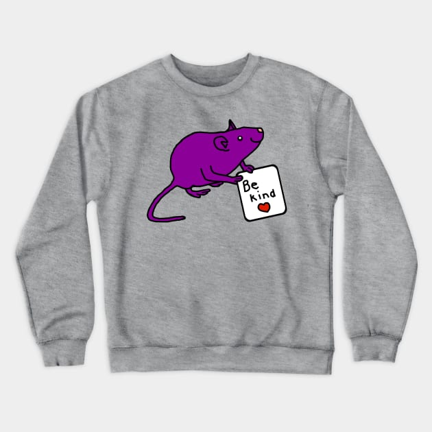 Purple Rat says Be Kind Crewneck Sweatshirt by ellenhenryart